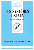 Couverture du livre « Les systèmes fiscaux » de Beltrame P. aux éditions Que Sais-je ?