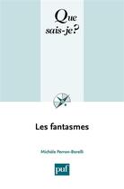 Couverture du livre « Les fantasmes » de Perron-Borelli M. aux éditions Que Sais-je ?