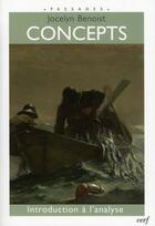 Couverture du livre « Concepts ; introduction à l'analyse » de Jocelyn Benoist aux éditions Cerf