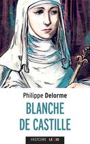 Couverture du livre « Blanche de Castille » de Philippe Delorme aux éditions Cerf