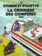 Couverture du livre « Sylvain et Sylvette Tome 46 : la croisière des compères » de Berik aux éditions Dargaud
