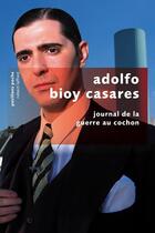 Couverture du livre « Journal de la guerre au cochon » de Adolfo Bioy Casares aux éditions Robert Laffont