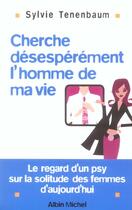 Couverture du livre « Cherche desesperement l'homme de ma vie » de Sylvie Tenenbaum aux éditions Albin Michel