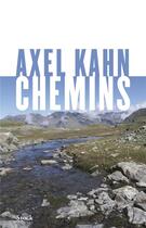 Couverture du livre « Chemins » de Axel Kahn aux éditions Stock