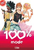 Couverture du livre « 100 % mode » de Bureau/Cosneau aux éditions Lito