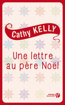 Couverture du livre « Une lettre au père Noël » de Cathy Kelly aux éditions Presses De La Cite