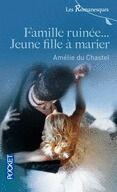 Couverture du livre « Famille ruinée... jeune fille à marier » de Amelie Du Chastel aux éditions 12-21