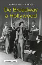 Couverture du livre « De Broadway à Hollywood » de Marguerite Chabrol aux éditions Cnrs