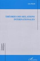 Couverture du livre « Theories des relations internationales » de Aziz Hasbi aux éditions Editions L'harmattan