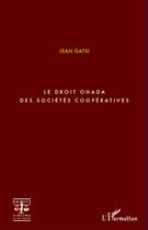 Couverture du livre « Le droit OHADA des sociétés coopératives » de Jean Gatsi aux éditions L'harmattan