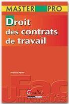 Couverture du livre « Droit des contrats de travail » de Franck Petit aux éditions Gualino Editeur