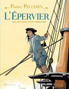 Couverture du livre « Les rendez-vous de l'Epervier : Intégrale t.1 à t.6 » de Patrice Pellerin aux éditions Soleil