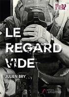 Couverture du livre « Le regard vide » de Julien Bry aux éditions Amalthee