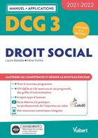 Couverture du livre « DCG 3 - droit social : manuel et applications ; maîtriser les compétences et réussir le nouveau diplôme (édition 2021/2022) » de Laure Bataille et Irene Politis aux éditions Vuibert