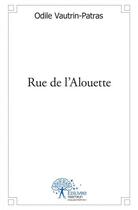 Couverture du livre « Rue de l alouette » de Vautrin Odile aux éditions Edilivre