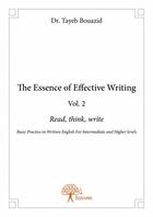 Couverture du livre « The essence of effective writing t.2 » de Tayeb Bouazid aux éditions Edilivre