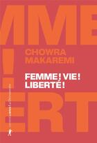 Couverture du livre « Femme, vie, liberte » de Chowra Makaremi aux éditions La Decouverte