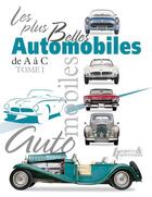 Couverture du livre « Plus belles automobiles t.1 ; de A à C » de  aux éditions Histoire Et Collections