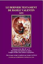 Couverture du livre « Le dernier testament de Basile Valentin » de Basile Valentin aux éditions Castelli