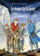 Couverture du livre « Le bagne de la honte t.1 ; castellucciu » de Frederic Bertocchini et Eric Ruckstuhl aux éditions Dcl