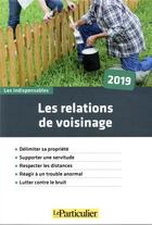 Couverture du livre « Les relations de voisinage (7e édition) » de  aux éditions Le Particulier