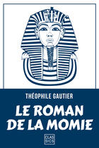 Couverture du livre « Le Roman de la momie » de Theophile Gautier aux éditions Storylab