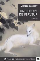 Couverture du livre « Une heure de ferveur » de Muriel Barbery aux éditions Voir De Pres