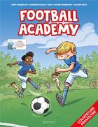 Couverture du livre « Football academy » de Joris Chamblain et Sandrine Goalec aux éditions Kennes Editions