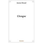 Couverture du livre « L'aragne » de Jeanne Briand aux éditions Edilivre