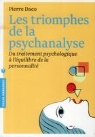 Couverture du livre « Les triomphes de la psychanalyse » de Pierre Daco aux éditions Marabout