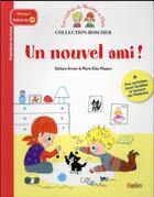 Couverture du livre « Les exploits de Maxime et Clara ; un nouvel ami ! » de Marie-Elise Masson et Arroyo Barbara aux éditions Belin Education