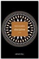 Couverture du livre « Discipline » de Paco Ahlgren aux éditions Calmann-levy