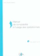 Couverture du livre « Manuel de comptabilite a l'usage des operationnels » de Jean-Claude Dutailly aux éditions Chiron