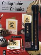 Couverture du livre « Calligraphie chinoise » de Qu Lei Lei aux éditions Courrier Du Livre
