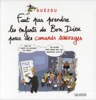 Couverture du livre « Faut pas prendre les enfants du Bon Dieu pour des canards sauvages » de Guezou aux éditions Salvator