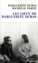 Couverture du livre « Les lieux de Marguerite Duras » de Marguerite Duras et Michelle Porte aux éditions Minuit