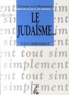 Couverture du livre « Le judaïsme » de La Maisonneuve D D. aux éditions Editions De L'atelier