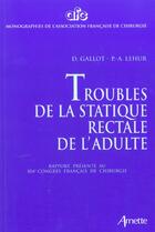 Couverture du livre « Troubles de la statique rectale » de Gallot/Le Hur aux éditions Arnette
