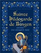 Couverture du livre « Sainte Hildegarde de Bingen : génie du Moyen-Âge » de Pierre Dumoulin et Emmanuelle Philipponnat aux éditions Mame