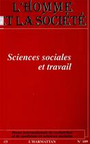 Couverture du livre « Sciences Sociales Et Travail » de Homme Et La Societe aux éditions L'harmattan