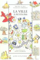 Couverture du livre « La ville a petits pas » de Le Duc/Calarnou aux éditions Actes Sud