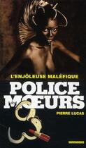 Couverture du livre « Police Des Moeurs T.209 » de Pierre Lucas aux éditions Vauvenargues