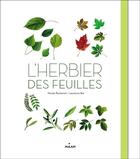 Couverture du livre « L'herbier des feuilles » de Nicole Bustarret et Laurence Bar aux éditions Milan