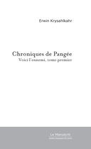 Couverture du livre « Chroniques de pangee » de Erwin Krysahlkahr aux éditions Le Manuscrit