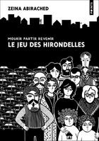 Couverture du livre « Le jeu des hirondelles ; mourir partir revenir » de Zeina Abirached aux éditions Points