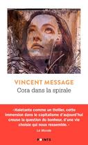 Couverture du livre « Cora dans la spirale » de Vincent Message aux éditions Points