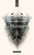 Couverture du livre « Le museum » de Marie-Anne Legault aux éditions Quebec Amerique