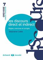 Couverture du livre « Les discours direct et indirect » de Stéphanie Callet aux éditions De Boeck Superieur