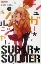 Couverture du livre « Sugar Soldier Tome 1 » de Mayu Sakai aux éditions Panini