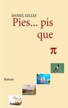 Couverture du livre « Pies... pis que pi - pies...pis que pi » de Daniel Gilles aux éditions Books On Demand